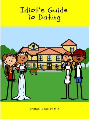 cover image of Idiot's Guide to Dating